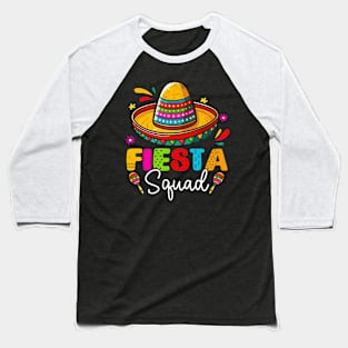 Fiesta Squad Cinco De Mayo Mexican Party Family Group Fiesta Baseball T-Shirt